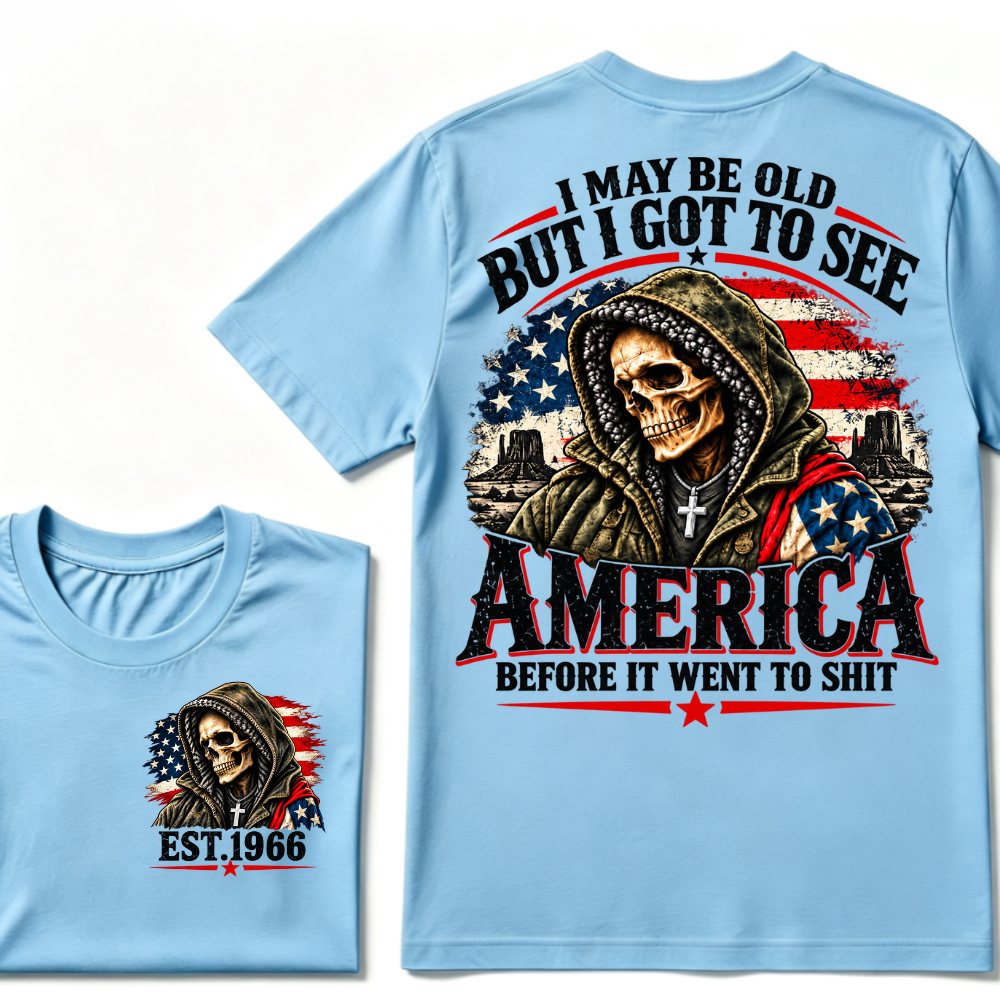 Custom Year "I MAY BE OLD BUT I GOT TO SEE AMERICA" Full Collection | T-Shirts