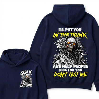 Custom Your Year I'll Put You In The Trunk And Help People Look For You Don't Test Me Hoodie