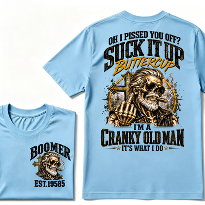 Oh I Pushed Too Far Suck It Up Buttercup I'm A Cranky Old Man EST.Year Vintage Cranky Old Man T-Shirt
