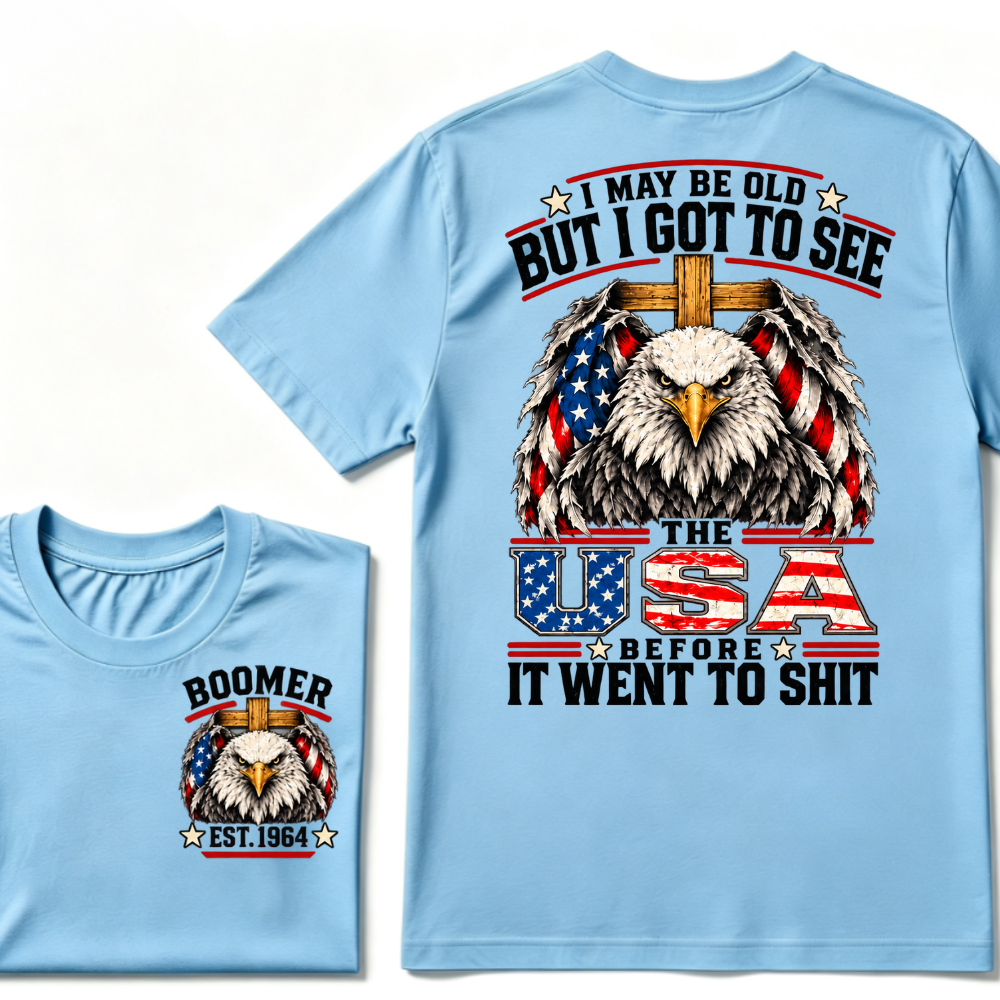 I May Be Old But I Got To See The USA Before It Went To Shit EST.Year American Flag T-Shirt