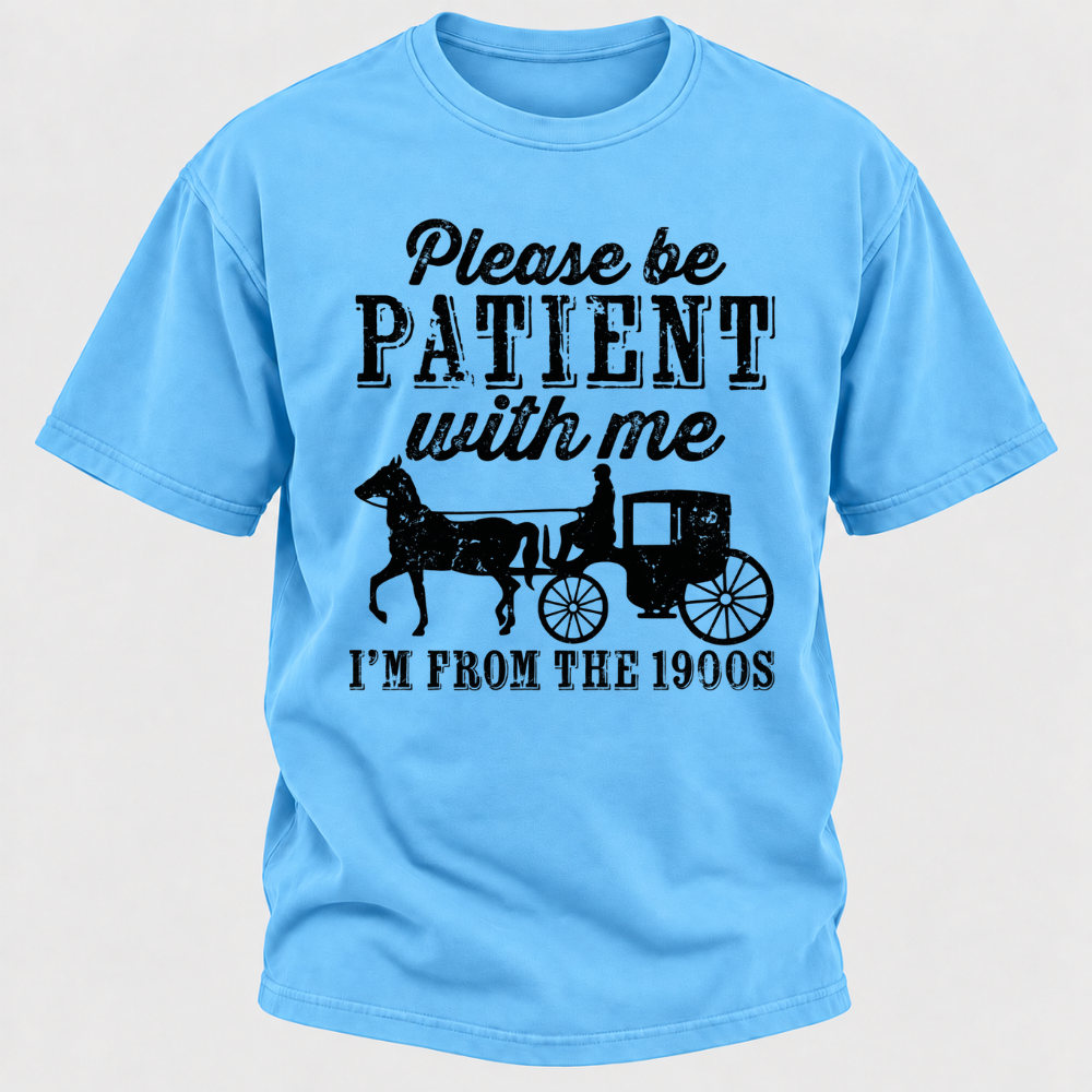 Please Be Patient With Me I'm From The 1900s Vintage Horse Carriage Graphic T-Shirt