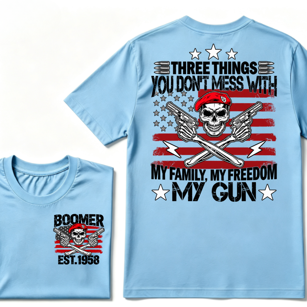 Boomer EST.Year Three Things You Don't Mess With My Family My Freedom My Gun American Flag Skull Front Back Print T-Shirt