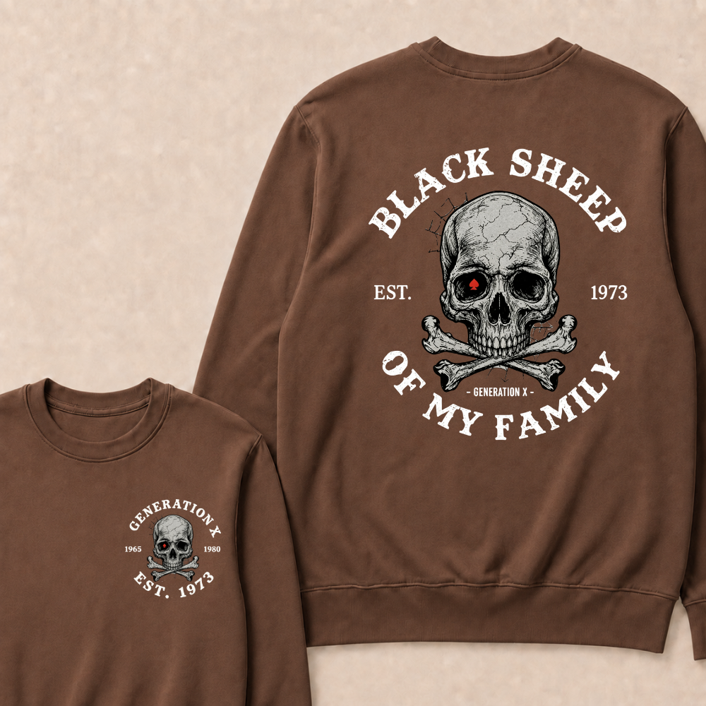 Custom Your Year Black Sheep Of My Family Generation X EST.Year Sweatshirts