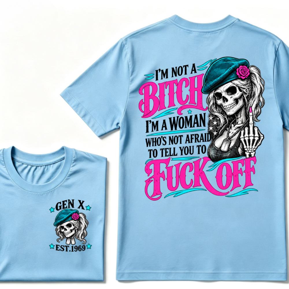 I’m Not A Bitch I’m A Woman Who’s Not Afraid To Tell You To Fuck Off EST.Year Vintage Graphic T-Shirt