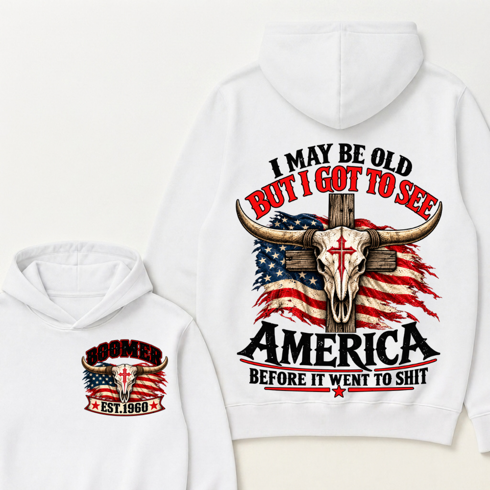 Custom Year "I MAY BE OLD BUT I GOT TO SEE AMERICA" Hoodie