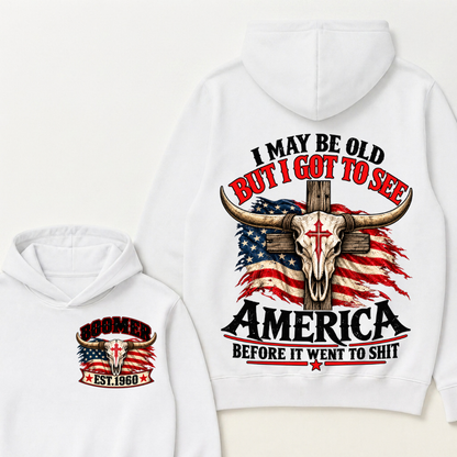 Custom Year "I MAY BE OLD BUT I GOT TO SEE AMERICA" Hoodie
