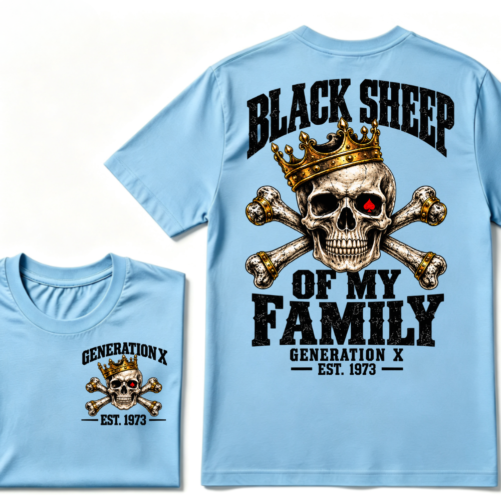 Black Sheep Of My Family Generation X EST.Year Skull Crown Crossbones T-Shirt, Vintage Skeleton Tee