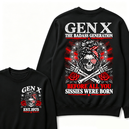 Gen X EST.Year The Badass Generation Before All You Sissies Were Born Messy Bun Skull Patriotic Sweatshirt