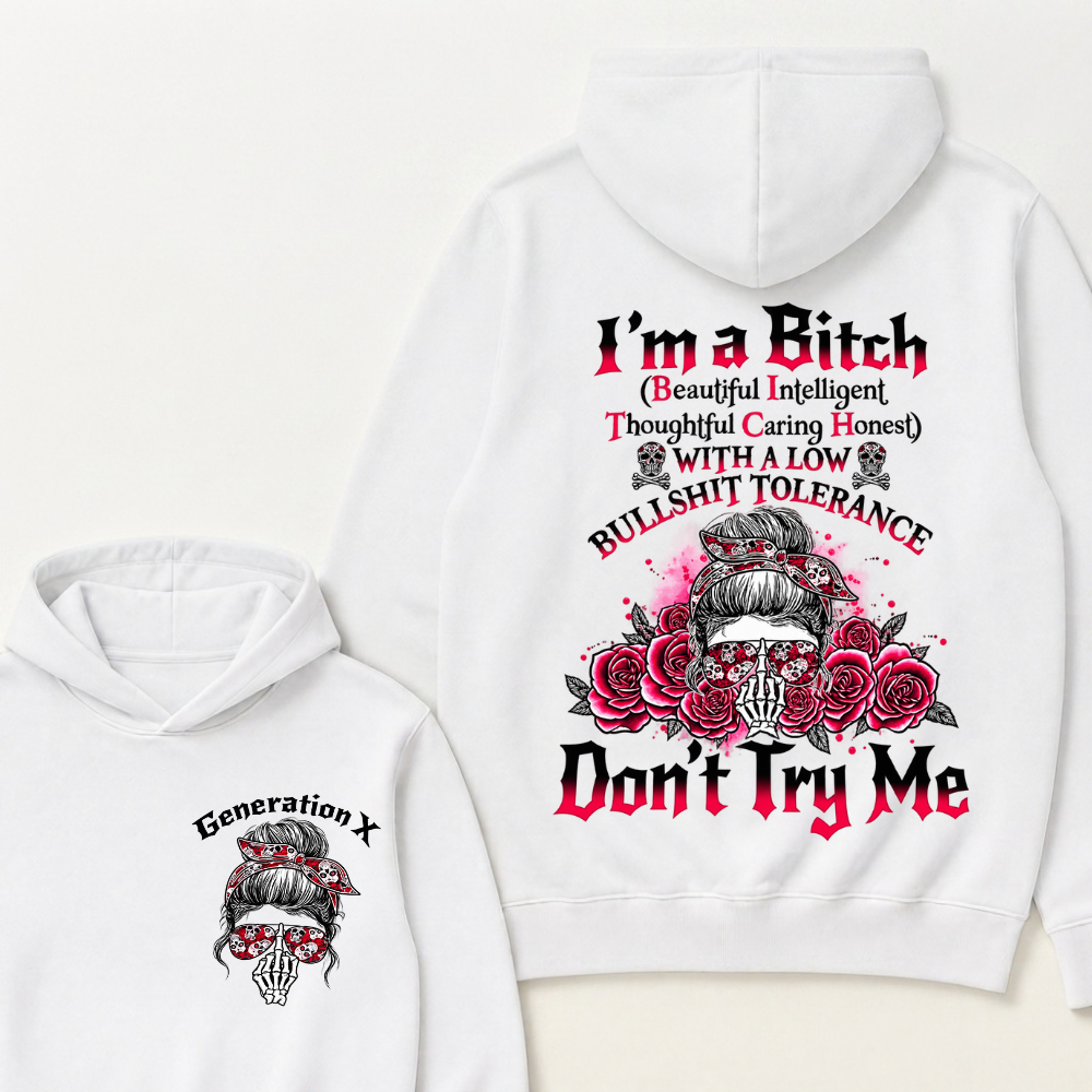 Generation X Hoodie, I'm Beautiful Intelligent Thoughtful Caring Honest Low Tolerance Skull Roses Graphic Hooded Sweatshirt