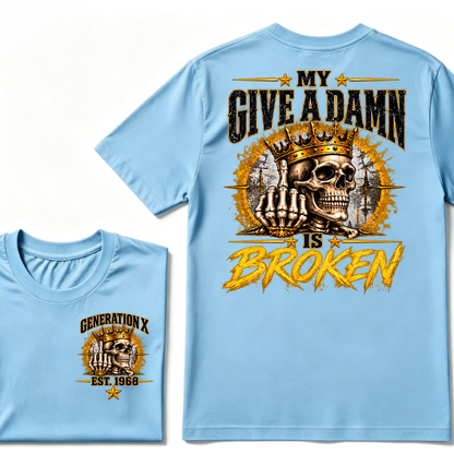 Custom EST.Year My Give A Damn Is Broken Sarcastic Graphic T-Shirt