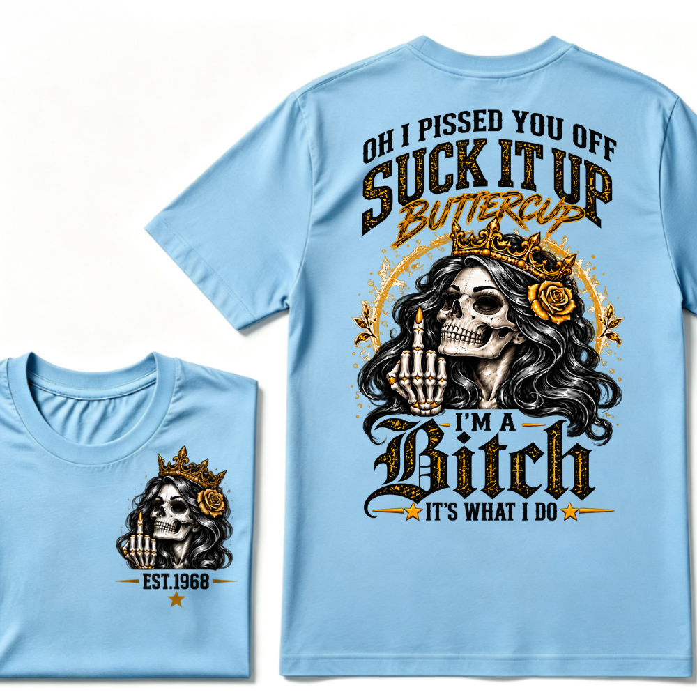 Oh I Pissed You Off Suck It Up Buttercup I'm A Cranky Old Woman EST.Year Vintage Skeleton Lady Graphic T-Shirt