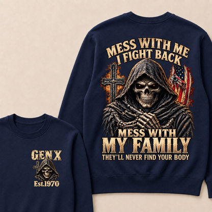 Mess With Me I Fight Back Mess With My Family EST.Year  Vintage American Skull Sweatshirt