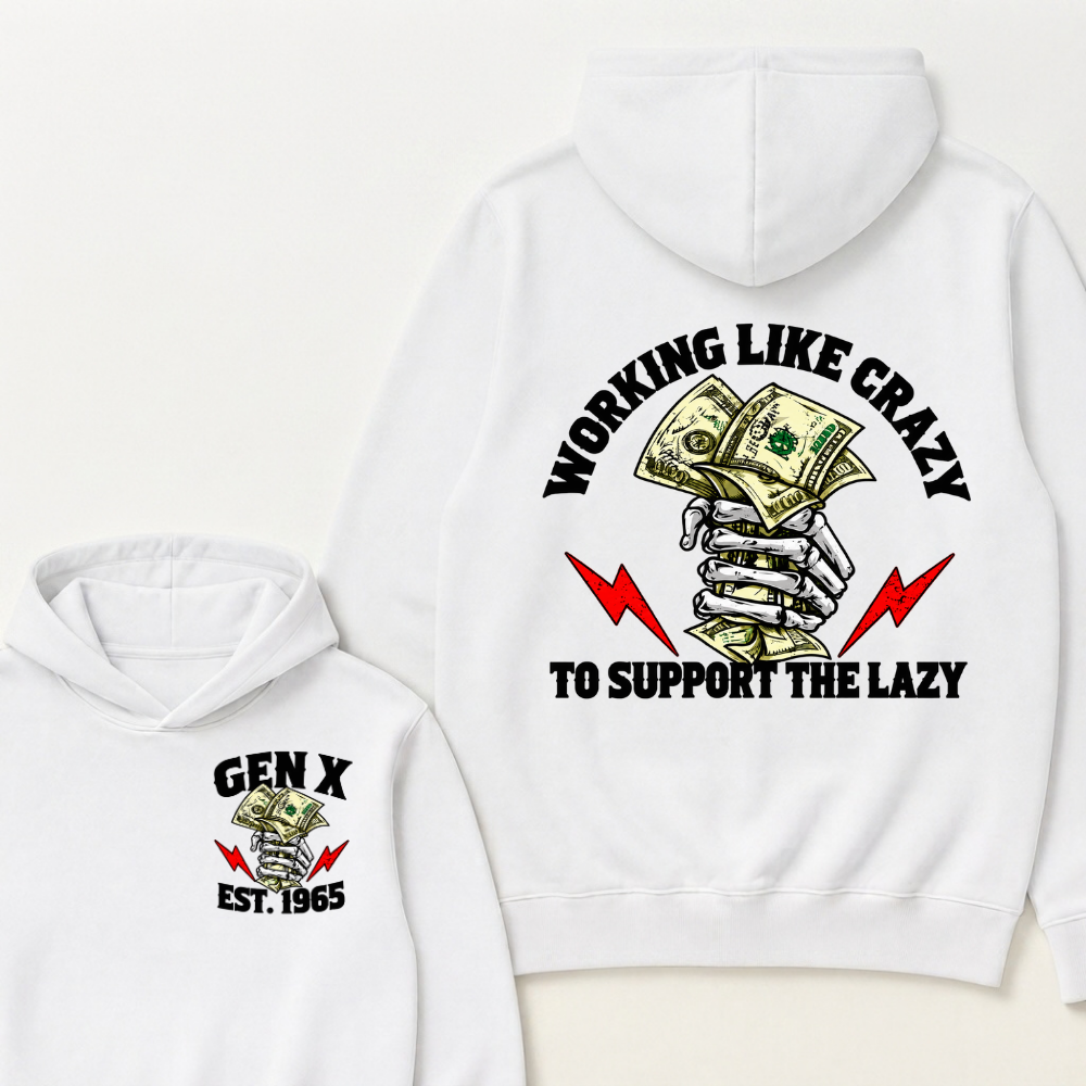 Gen X Working Like Crazy To Support The Lazy Hoodie