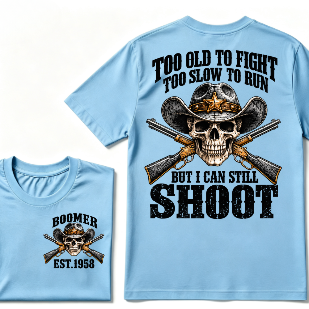 Too Old To Fight Too Slow To Run But I Can Still Shoot EST.Year Vintage Graphic Tee