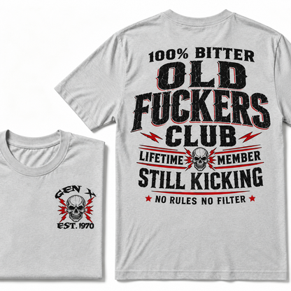 100% Bitter Old Fuckers Club Lifetime Member Still Kicking No Rules No Filter T-shirt
