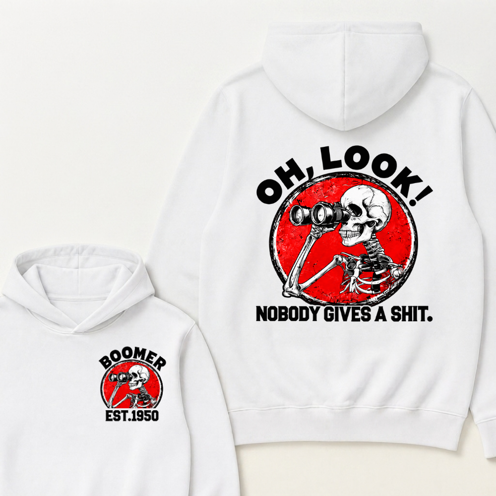 Boomer Custom Est Year Oh, Look!Nobody Gives A Shit Hoodie