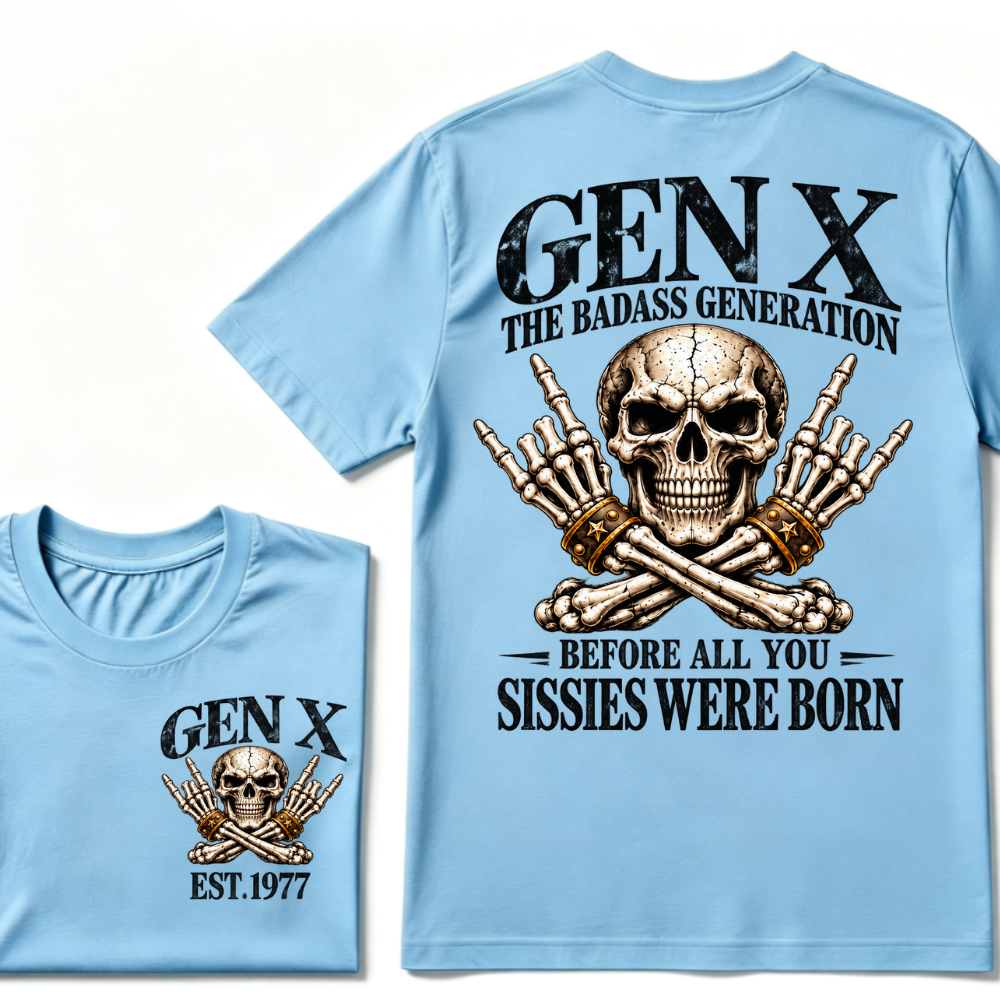 EST.Year Gen X The Badass Generation Before All You Sissies Were Born Skull Graphic T-Shirt
