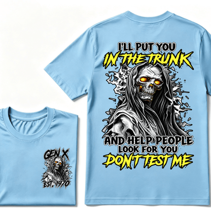 Custom EST.Year I'll Put You In The Trunk And Help People Look For You Don't Test Me T-Shirts