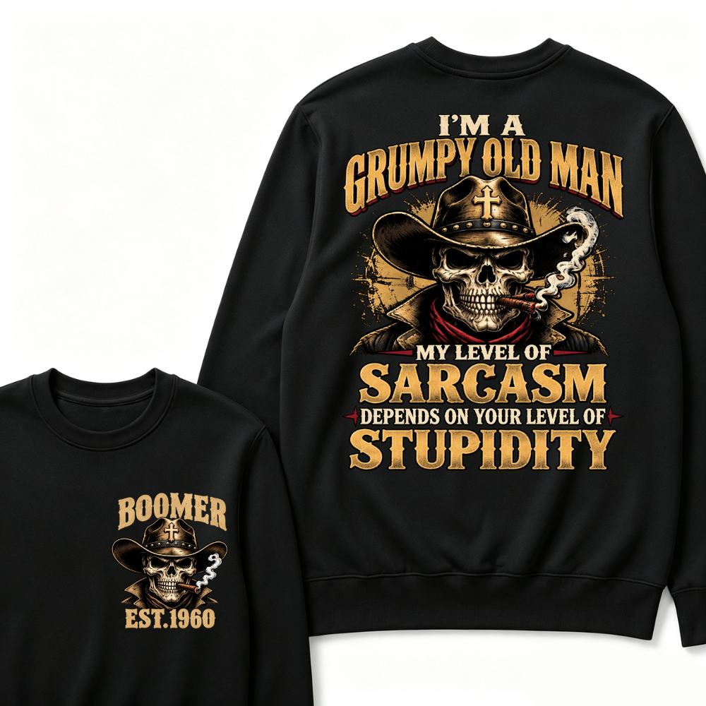 Custom EST.Year I'm A Grumpy Old Man My Level Of Sarcasm Depends On Your Level Of Stupidity Vintage Graphic Sweatshirt