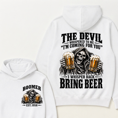 EST.Year The Devil Whispered To Me I'm Coming For You I Whisper Back Bring Beer Grim Reaper Hoodie