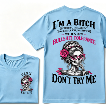 I’m A Bitch With A Low Bullshit Tolerance Don’t Try Me EST.Year Vintage Braided Rose Skull Tee