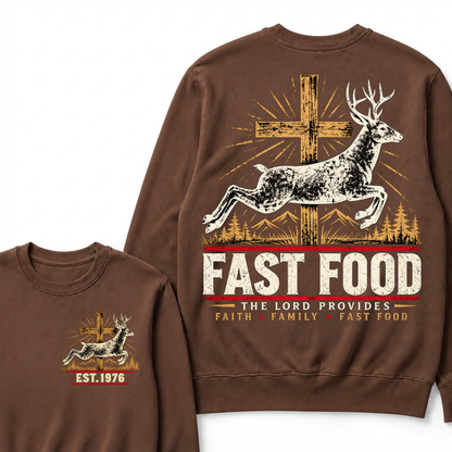 FAST FOOD – The Lord Provides | Faith, Family & Hunting Custom Year Sweatshirt