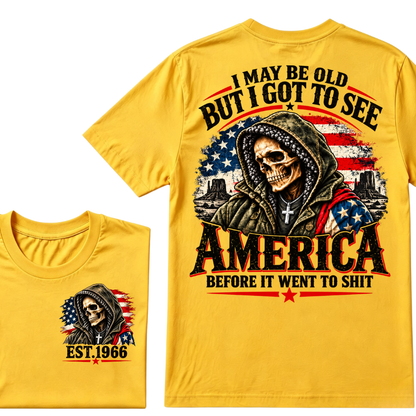 Custom Year "I MAY BE OLD BUT I GOT TO SEE AMERICA" Full Collection | T-Shirts