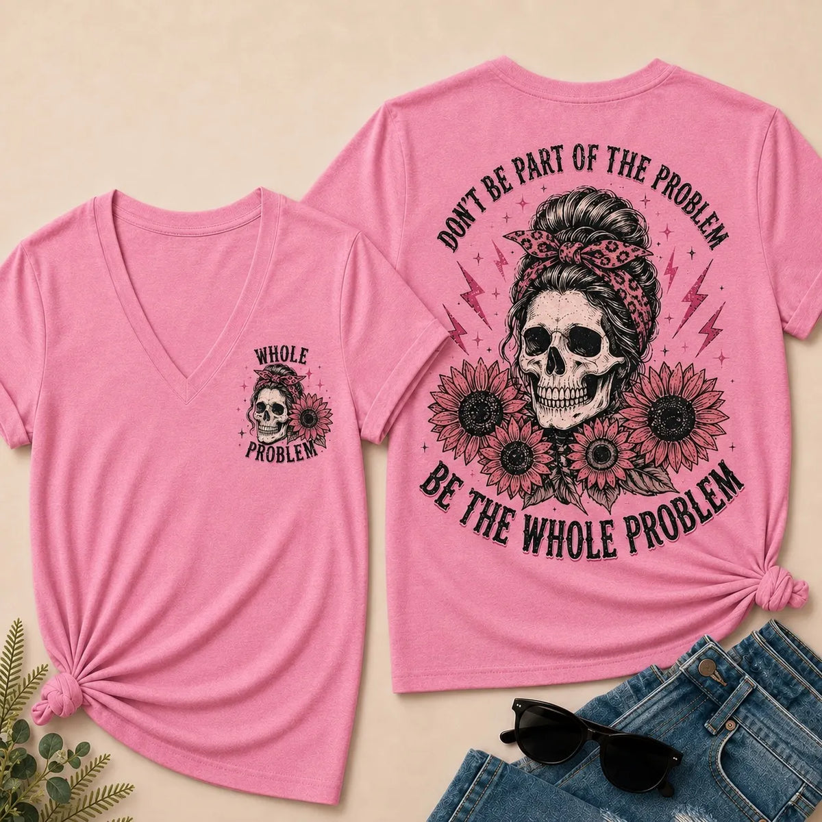 "Be the Whole Problem" V-Neck Tee
