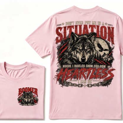 Don't Ever Put Me In A Situation Where I Have To Show You How Heartless I Can Be Wolf EST.Year Graphic Tee