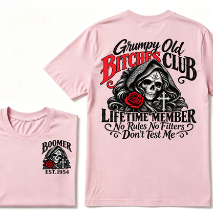 Grumpy Old Bitches Club Lifetime Member No Rules No Filters Don't Test Me EST.Year Print Graphic Tee