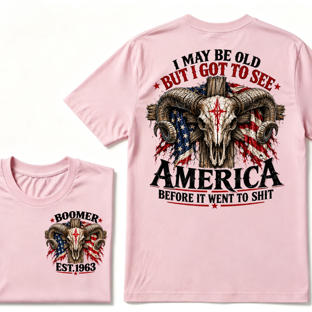 I May Be Old But I Got To See America Before It Went To Shit Ram Skull Custom Est. Year T-Shirt