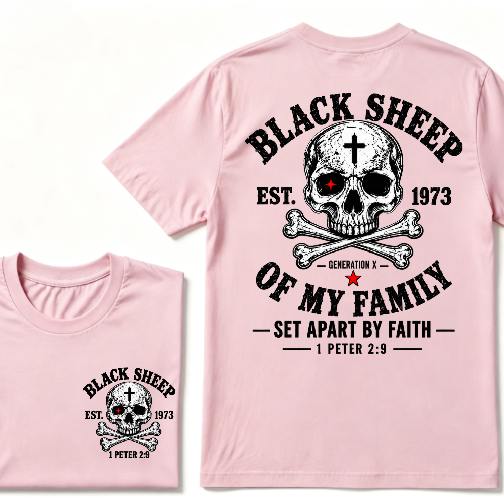 Custom EST.Year Customize Gen X Black Sheep Of My Family Set Apart By Faith 1 Peter 2:9 T-Shirt
