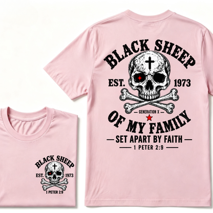 Custom EST.Year Customize Gen X Black Sheep Of My Family Set Apart By Faith 1 Peter 2:9 T-Shirt