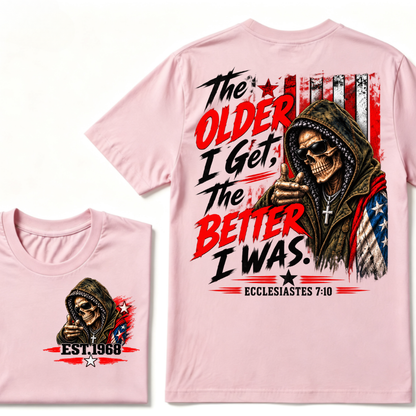 The Older I Get The Better I Was Ecclesiastes 7:10 EST.Year Skull American Flag Hooded Skeleton Print T-Shirt