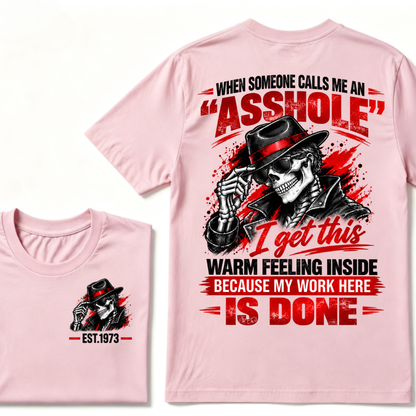 WHEN SOMEONE CALLS ME AN “ASSHOLE” I Get This Warm Feeling Inside EST.Year Fedora Skeleton Print T‑Shirt