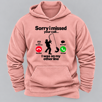 Sorry I Missed Your Call I Was On My Other Line Funny Fishing Graphic Hoodie