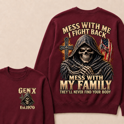 Mess With Me I Fight Back Mess With My Family EST.Year  Vintage American Skull Sweatshirt