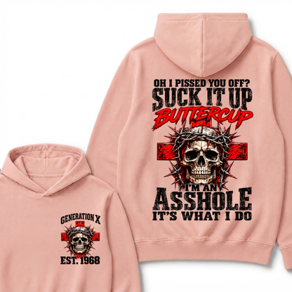 Oh I Pissed You Off? Suck It Up Buttercup. I’m An Asshole, It’s What I Do.Custom Est.Year Hoodie