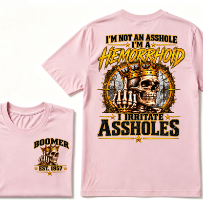 I'm Not An Asshole I'm A Hemorrhoid I Irritate Assholes Custom EST. Year Vintage Graphic T-Shirt