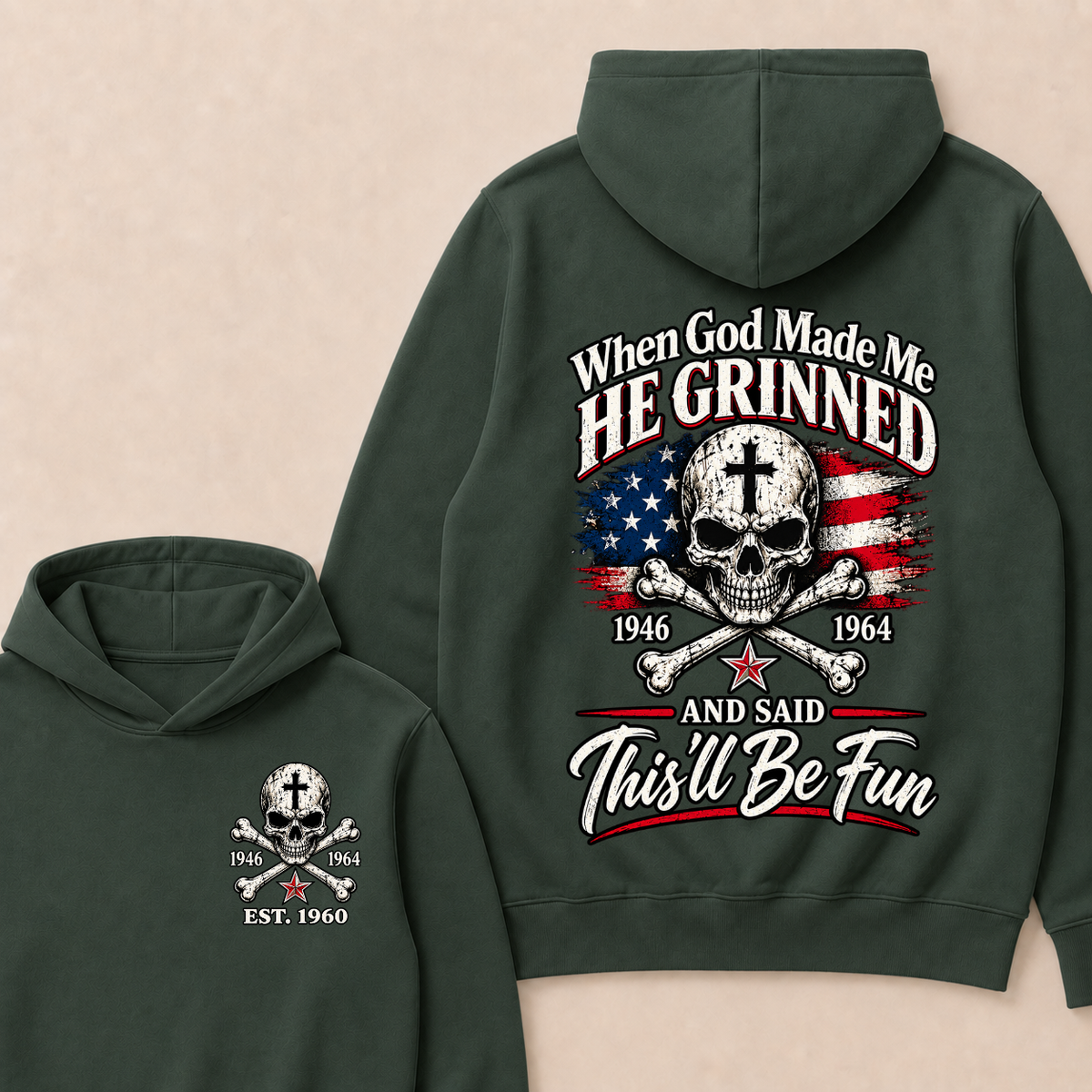 When God Made Me  He Grinned  1946 — 1964  And Said  This’ll Be Fun  Est. Year Hoodie