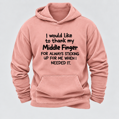 I Would Like To Thank My Middle Finger For Always Sticking Up For Me When I Needed It Funny Sarcastic Hoodie