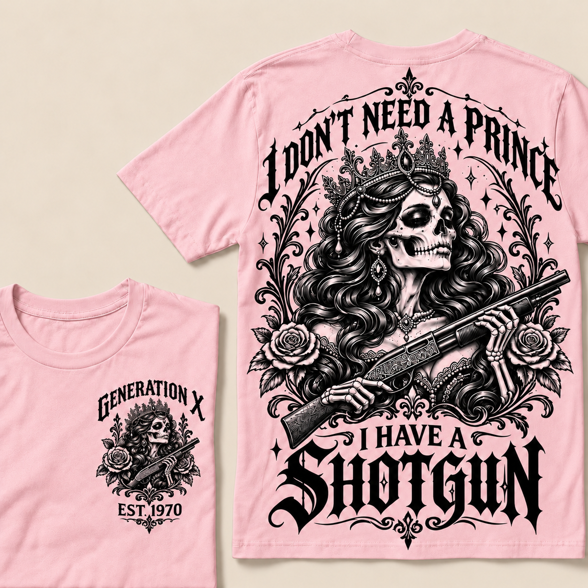 "I Don't Need A Prince I Have A Shotgun" T-Shirt, Funny Gen X Sarcastic Tee, Gothic Skull Crown Gift for Her, Western Gun Shirt