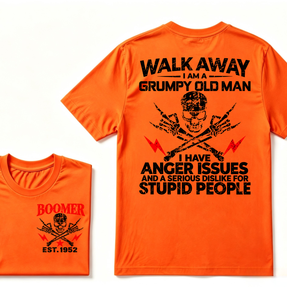 Walk Away I Am A Grumpy Old Man I Have Anger Issues And A Serious Dislike For Stupid People EST.Year Skull Crossbones T-Shirt