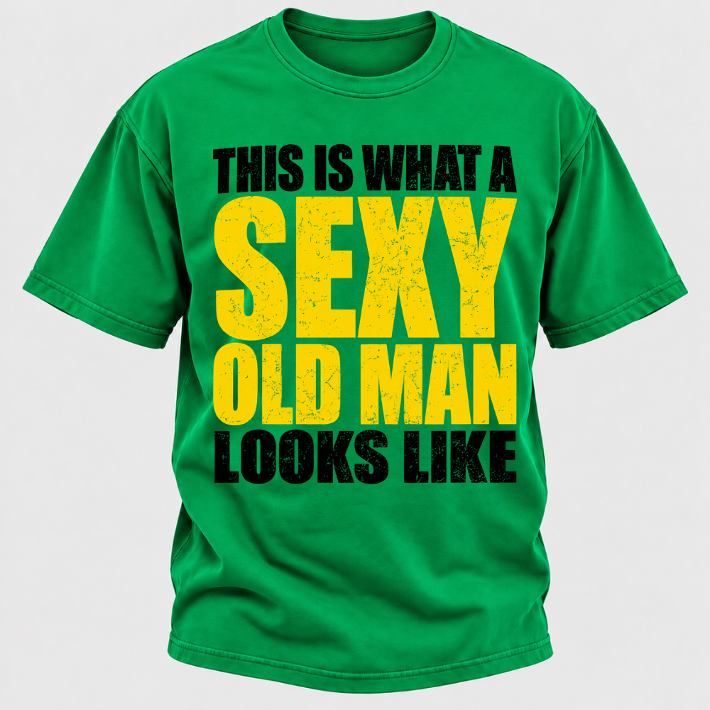 This Is What A Sexy Old Man Looks Like Vintage Distressed Graphic T-Shirt