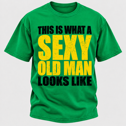 This Is What A Sexy Old Man Looks Like Vintage Distressed Graphic T-Shirt
