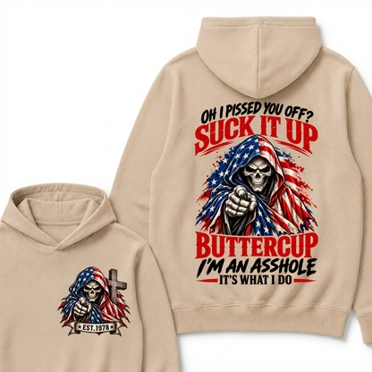 Oh I Pissed You Off? Suck It Up Buttercup I’m An Asshole It’s What I Do EST.Year American Flag Grim Reaper Buttercup Quote Hoodie