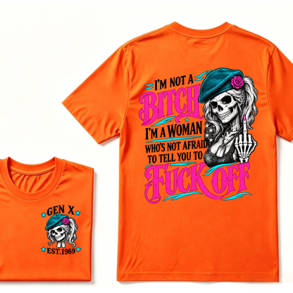 I’m Not A Bitch I’m A Woman Who’s Not Afraid To Tell You To Fuck Off EST.Year Vintage Graphic T-Shirt