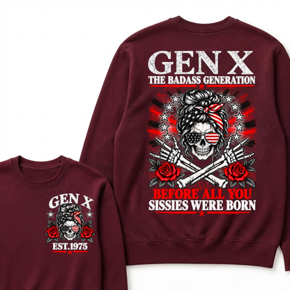 Gen X EST.Year The Badass Generation Before All You Sissies Were Born Messy Bun Skull Patriotic Sweatshirt