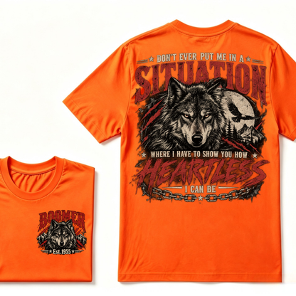 Don't Ever Put Me In A Situation Where I Have To Show You How Heartless I Can Be Wolf EST.Year Graphic Tee