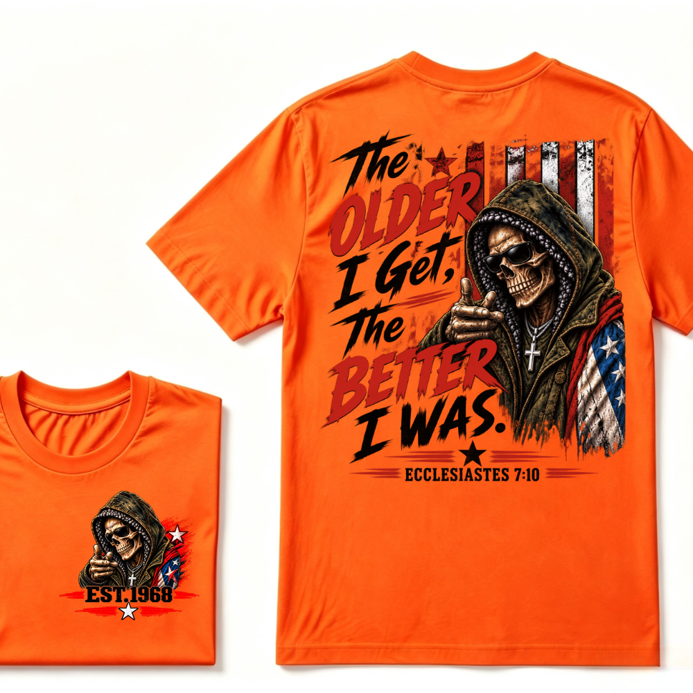 The Older I Get The Better I Was Ecclesiastes 7:10 EST.Year Skull American Flag Hooded Skeleton Print T-Shirt